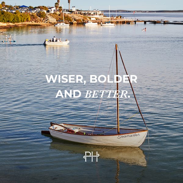 Wiser, bolder and better